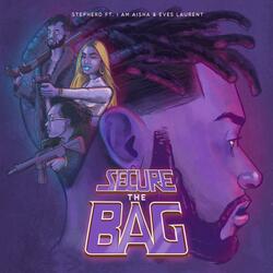 Secure the Bag (feat. I Am Aisha & Eves Laurent)