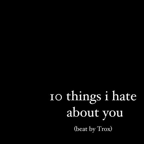 10 Things I Hate About You