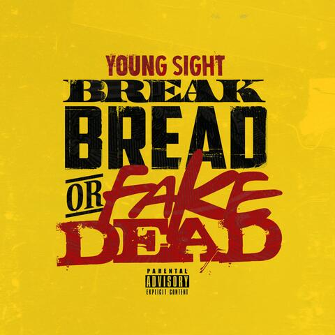 Break Bread or Fake Dead