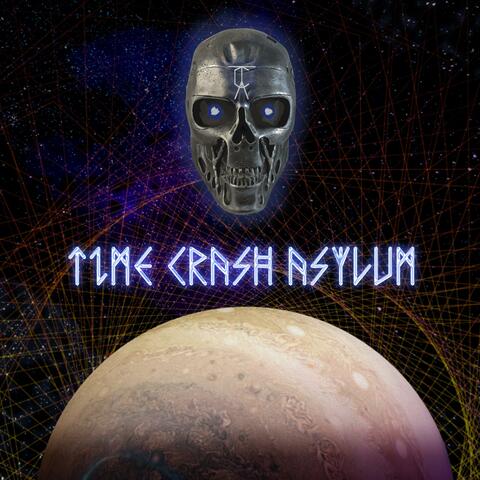 Time Crash Asylum