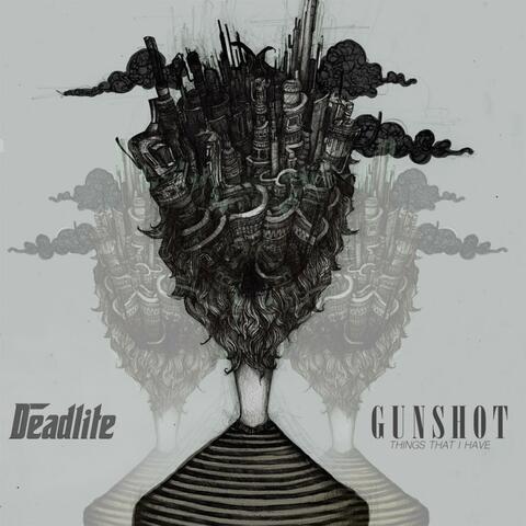 Gunshot (Things That I Have)