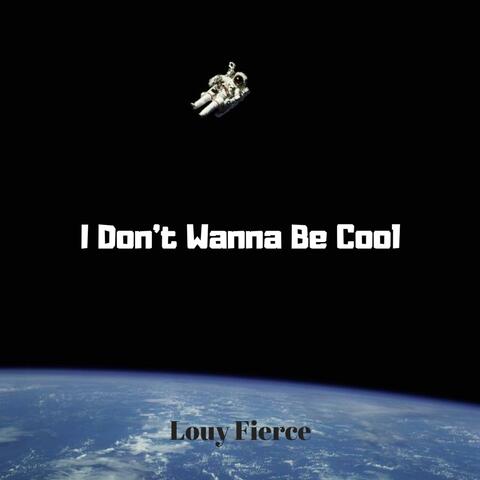 I Don't Wanna Be Cool