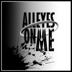 All Eyes on Me