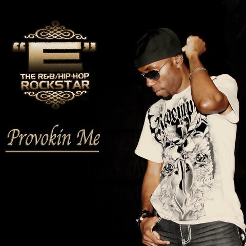 Provokin' Me