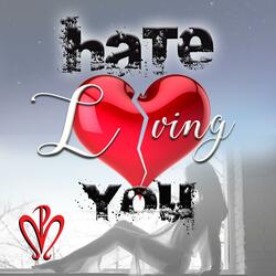 Hate Loving You