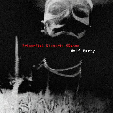 Primordial Electric Séance