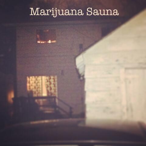 Marijuana Sauna