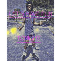 Let's Have Fun Tonight