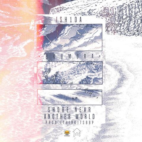 Shore near Another World (feat. Okumura. & Otaku Gang)