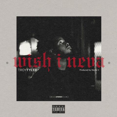 Wish I Neva