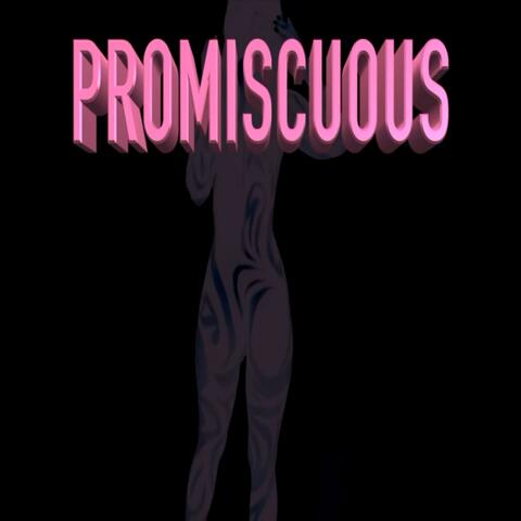 Promiscuous.