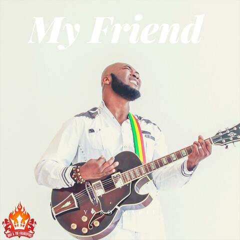 My Friend