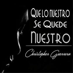 Que Lo Nuestro Se Quede Nuestro