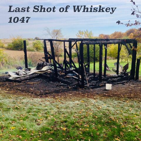 Last Shot of Whiskey