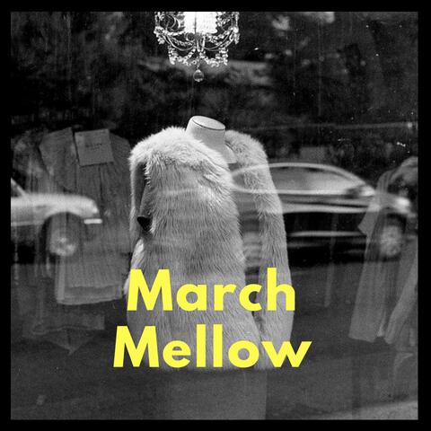 March Mellow
