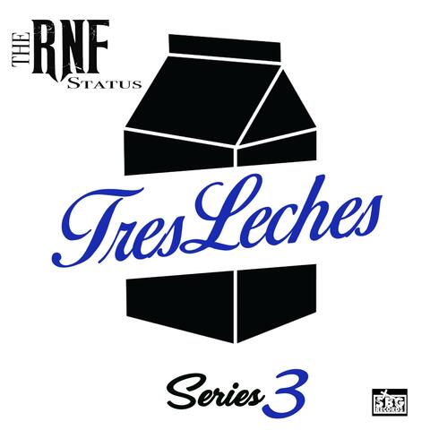Tres Leches Series 3