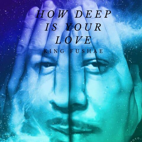 How Deep Is Your Love