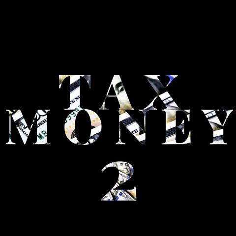 Tax Money 2
