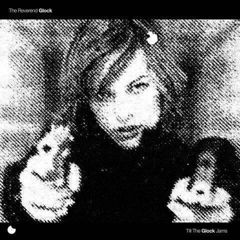 Till the Glock Jams