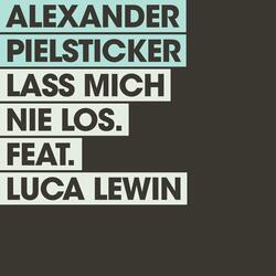 Lass mich nie los (feat. Luca Lewin)