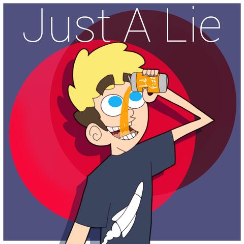 Just a Lie