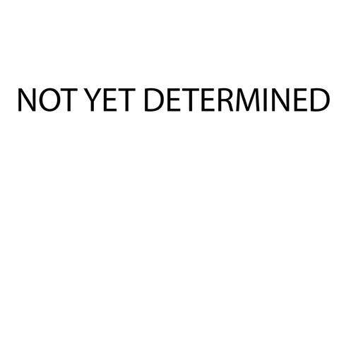 Not Yet Determined