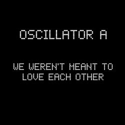 We Weren't Meant to Love Each Other