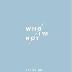 Who I'm Not