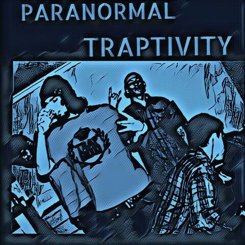 Paranormal Traptivity