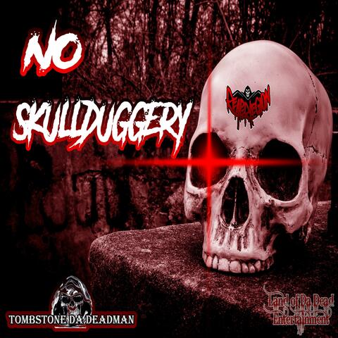 No Skullduggery