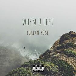 When U Left