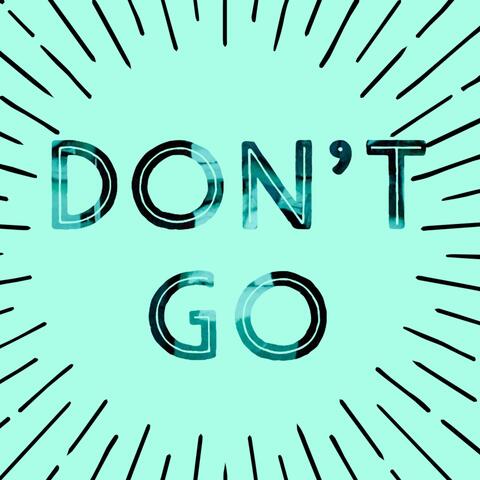 Don't Go