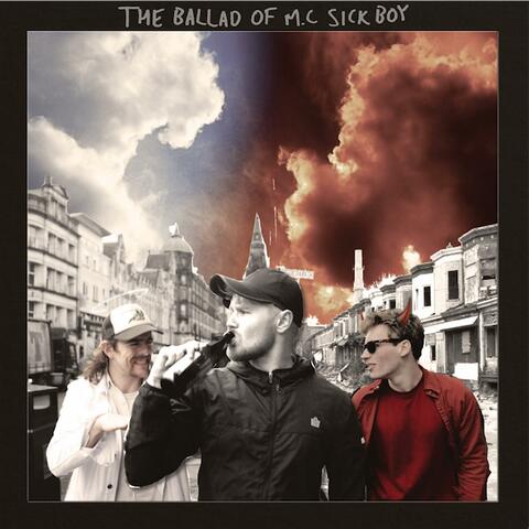 The Ballad of M.C Sickboy