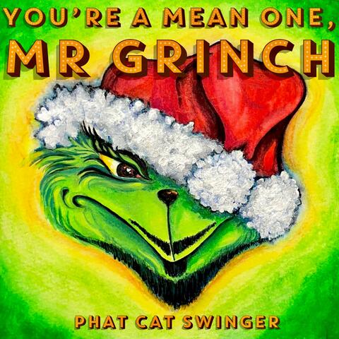 You're a Mean One, Mr. Grinch (feat. Marco Palos)