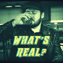 What's Real?