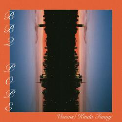 Visions/ Kinda Funny