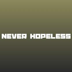 Never Hopeless