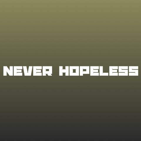 Never Hopeless