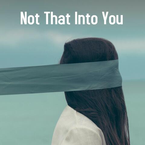 Not That Into You