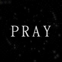 Pray