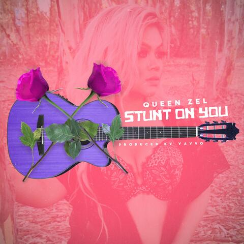 Stunt on You