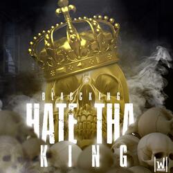 Hate Tha King