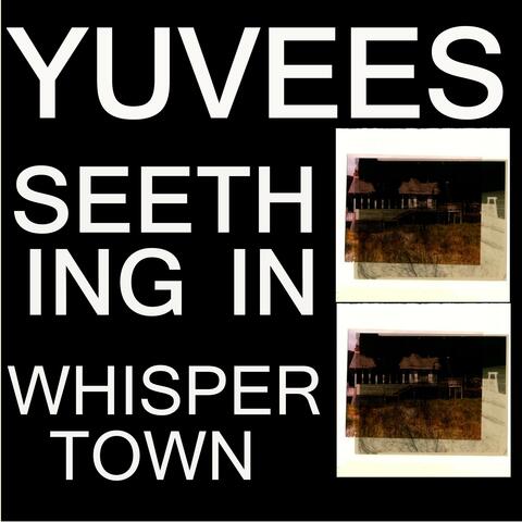 Seething in Whisper Town