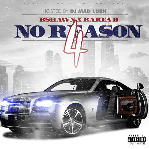 4 No Reason