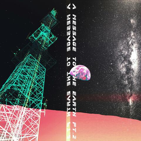 A Message to Earth, Pt. 2