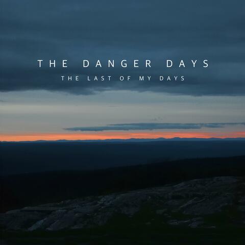 The Last of My Days