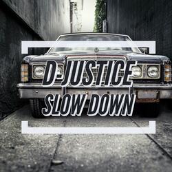 Slow Down
