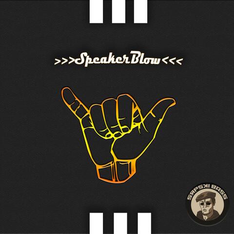 SpeakerBlow