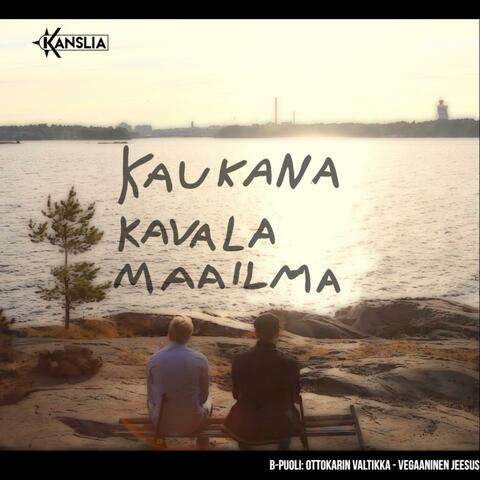 Kaukana Kavala Maailma