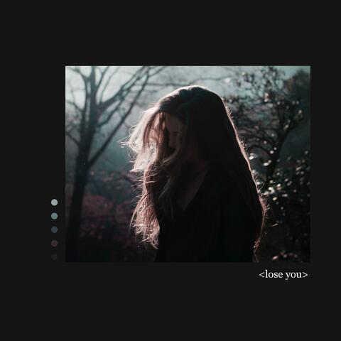 Lose You